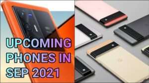 Top 5 Upcoming Smartphones in September 2021