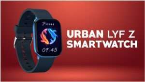 Urban LYF Watch Review - Best Smartwatch in 2022