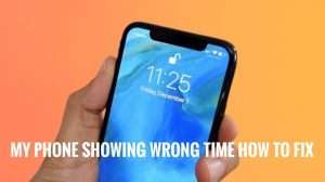 Why Is My Android Phone Showing The Wrong Time - How to Fix