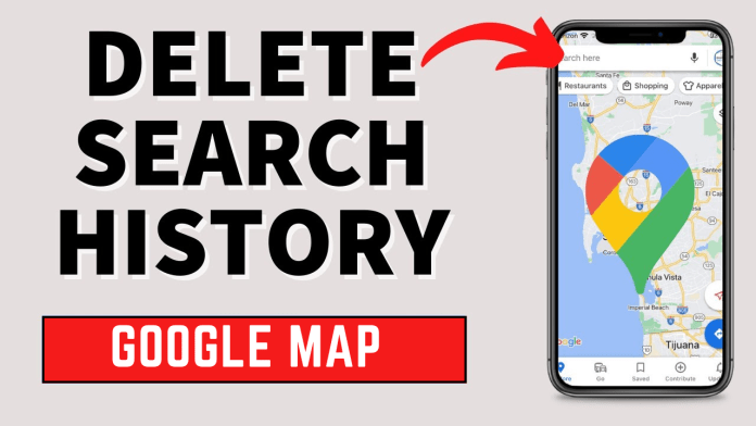 How to Clear Google Maps Search History 