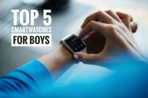 Top 5 Smartwatches For Boys: Here's the Top List