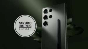 Samsung's Massive June Update: Galaxy S23 is Rolling Out in Europe