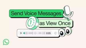 WhatsApp Introduces "View Once" for Voice Messages: A New Layer of Privacy