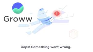 Groww App Something Went Wrong - How To Fix It