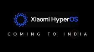 Xiaomi HyperOS Set to Revolutionise Indian Smartphone Experience: Official Launch Confirmed