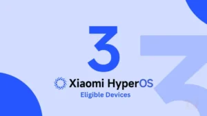 Is your Xiaomi device compatible with HyperOS 3 Check here