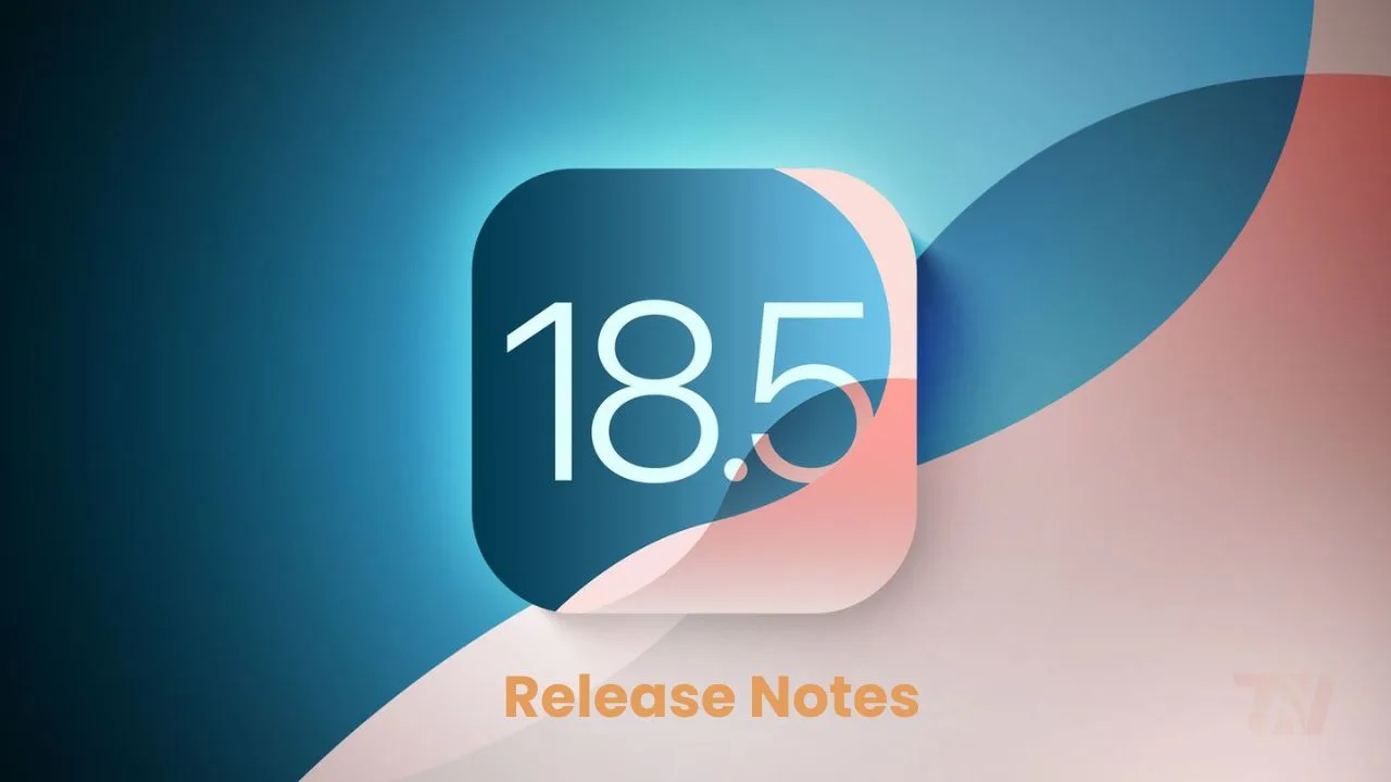 iOS 18.5 Release Notes: Full Changelog & Update Details